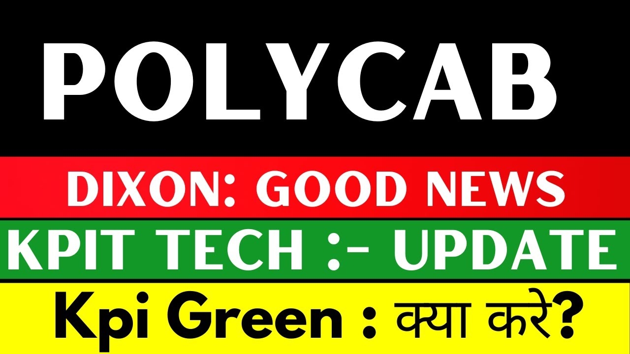 polycab-kpi-green-dixon-kpit-shares-latest-news