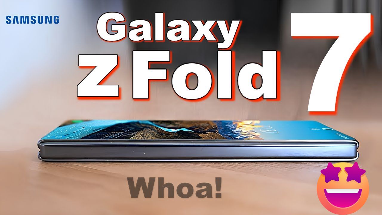 galaxy Z fold 7